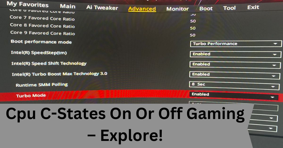 Cpu C-States On Or Off Gaming – Explore!