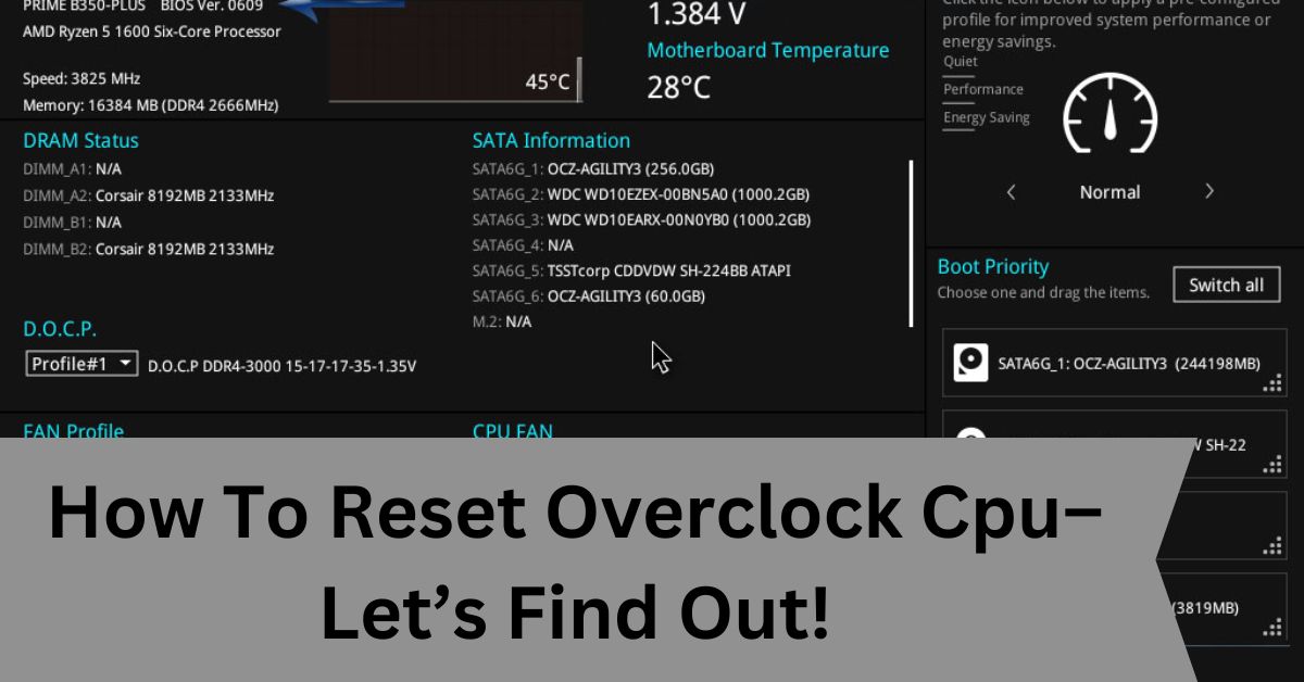 How To Reset Overclock Cpu–Let’s Find Out!