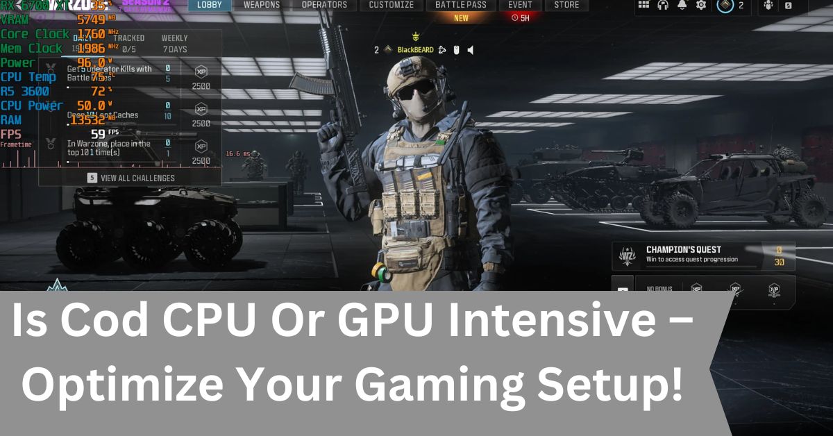 Is Cod CPU Or GPU Intensive – Optimize Your Gaming Setup!